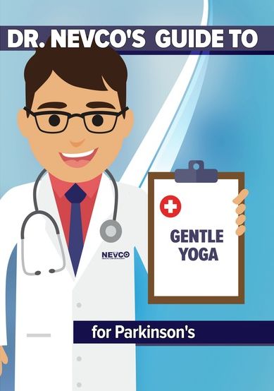 Dr. Nevco's Guide To Gentle Yoga For Parkinson's
