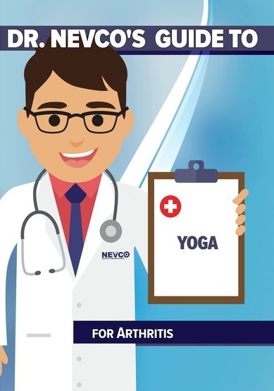 Dr. Nevco's Guide To Yoga For Arthritis