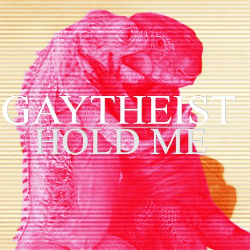 Hold Me But Not So Tight (Gaytheist)