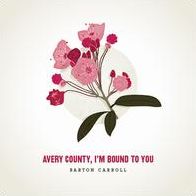 Avery County, I'm Bound To You