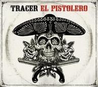 El Pistolero (Tracer)