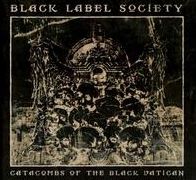 Catacombs Of The Black Vatican (Black Label Society)