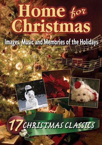 Home for Christmas: Images, Music and Memories of the Holidays