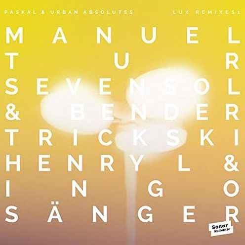 Lux Remixes 1 By Manuel Tur, Trickski, Sevensol & Bender