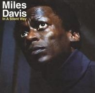 In A Silent Way [180 Gram Vinyl] [Limited]
