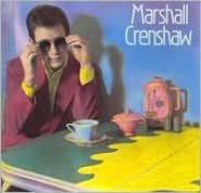 Marshall Crenshaw [1982]