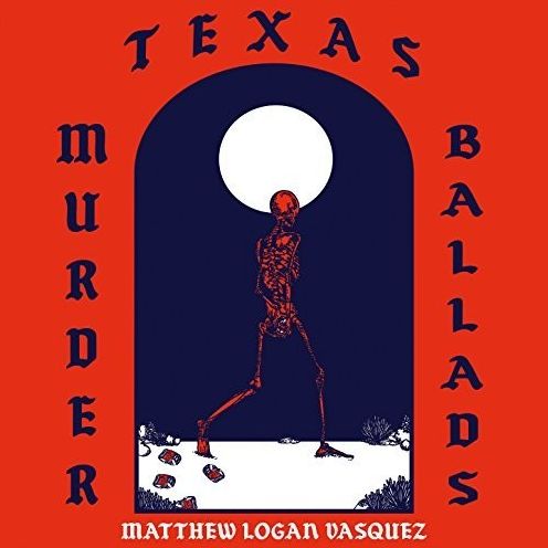 Texas Murder Ballads