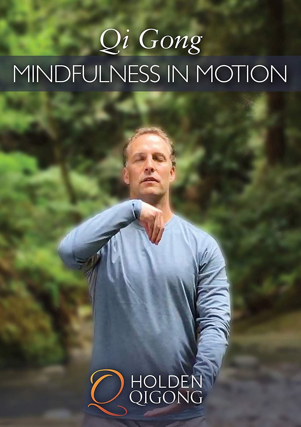 Qi Gong Mindfulness In Motion