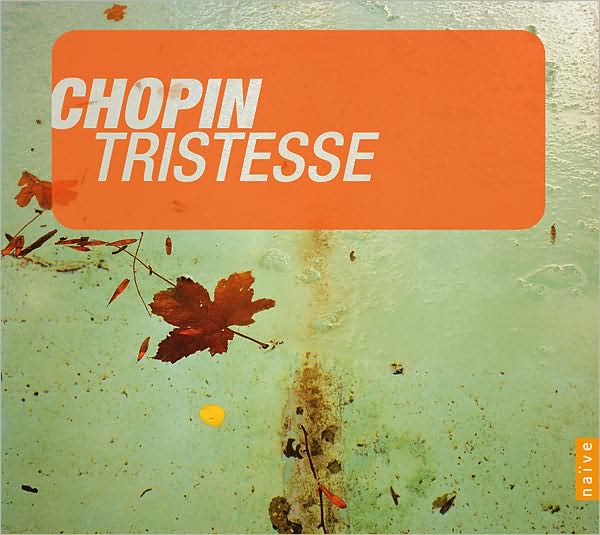 Fr?d?ric Chopin: Tristesse