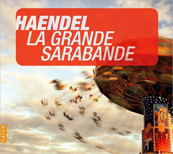 Handel: La Grande Sarabande