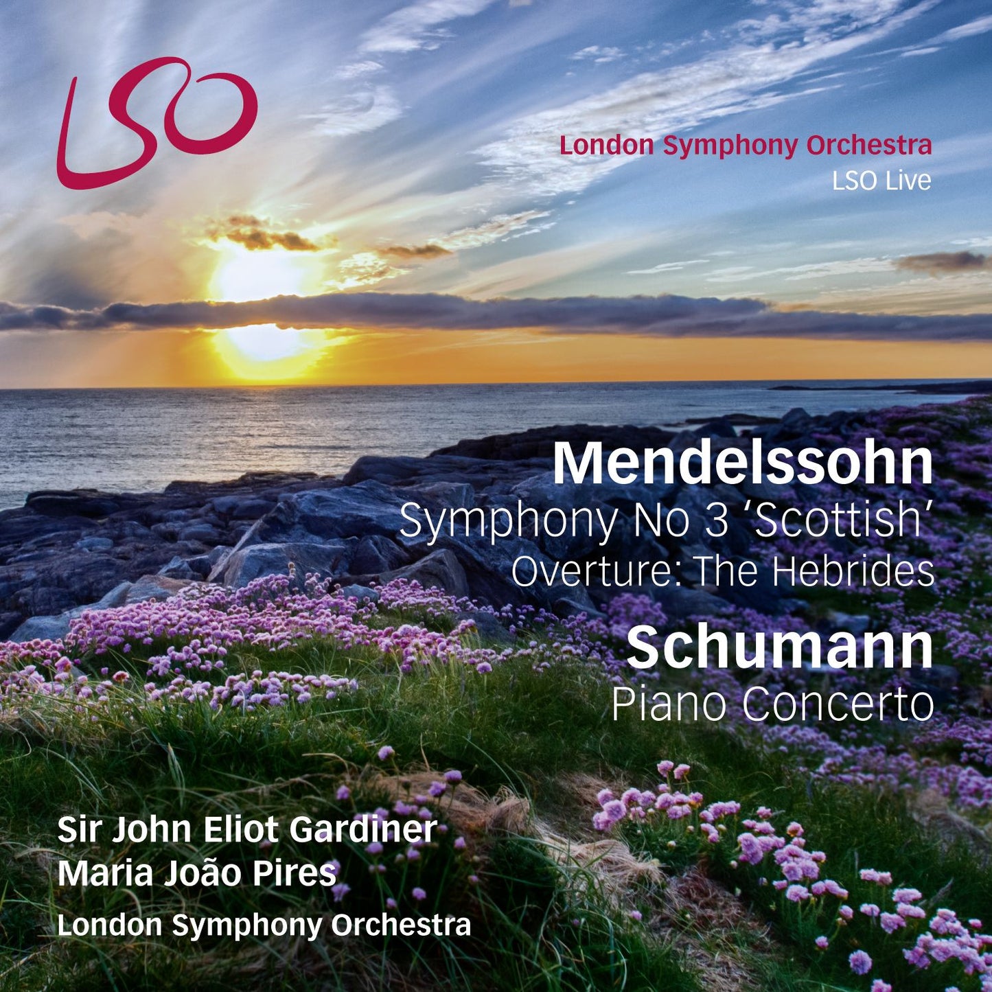 Mendelssohn: Symphony No. 3 "Scottish"; Overture ¿¿¿ The Hebrides; Schumann: Piano Concerto