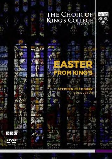 The Choir of King's College, Cambridge/Stephen Cleobury: Easter from King's