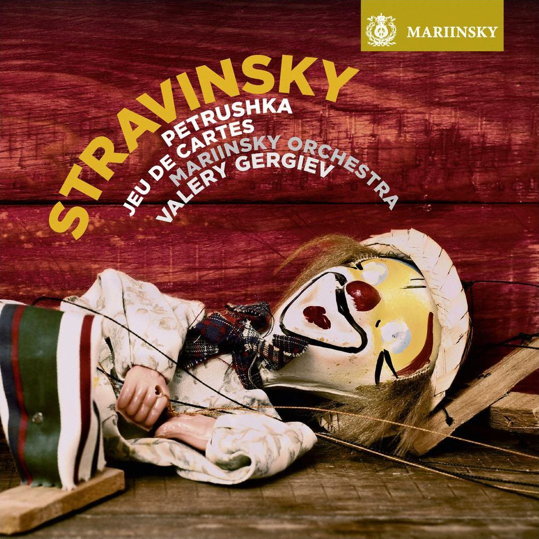 Stravinsky: Petrushka Jeu De Cartes (Mariinsky Orchestra / Valery Gergiev)