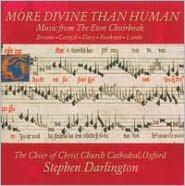 More Divine Than Human: Music From The Eton Choirbook