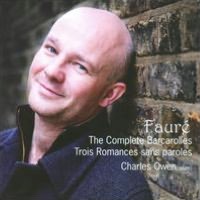 Faur?: Complete Barcarolles; Trois Romances Sans Paroles