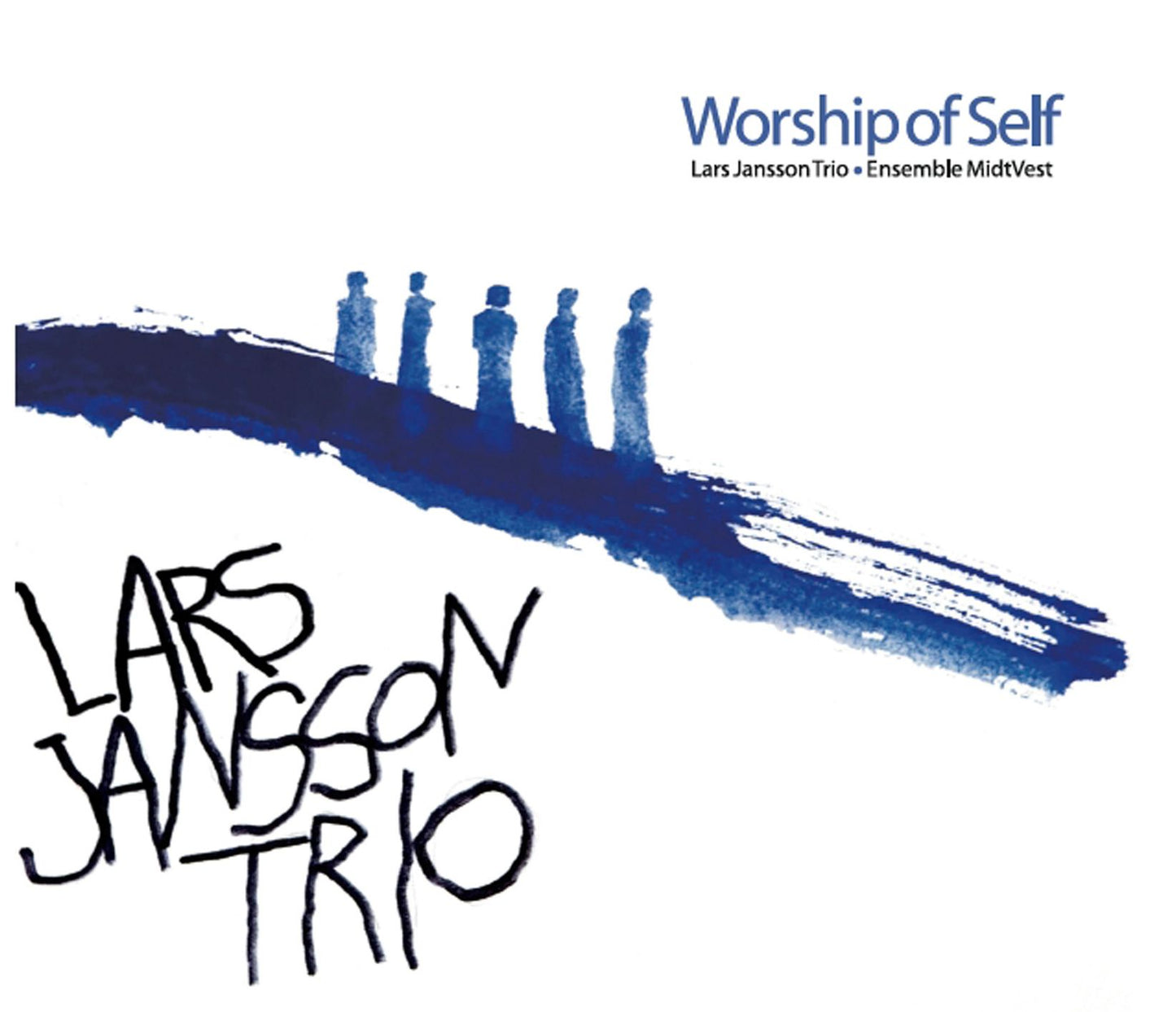 Lars Jansson: Worship of Self