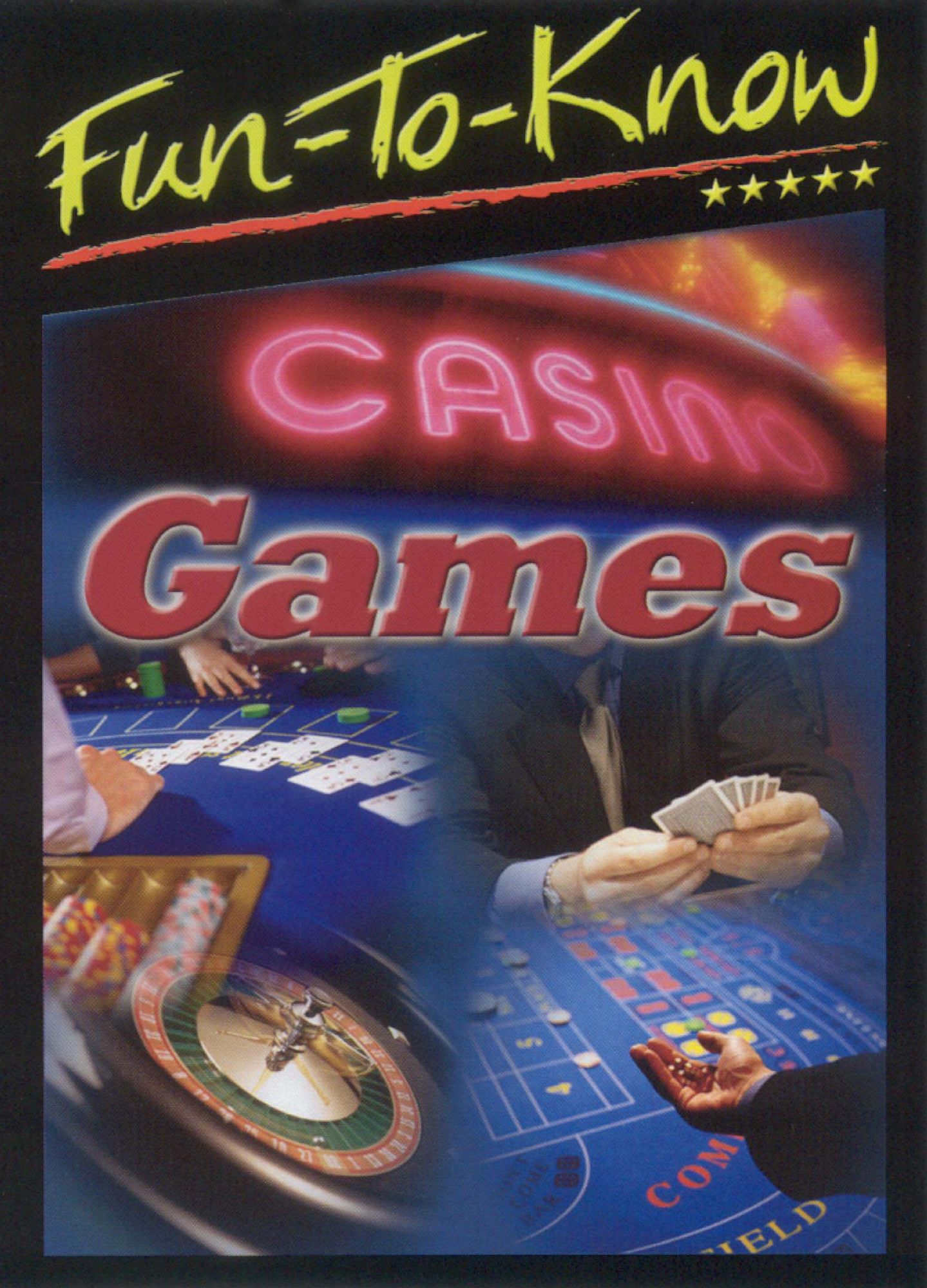 Fun To Know: Casino Games