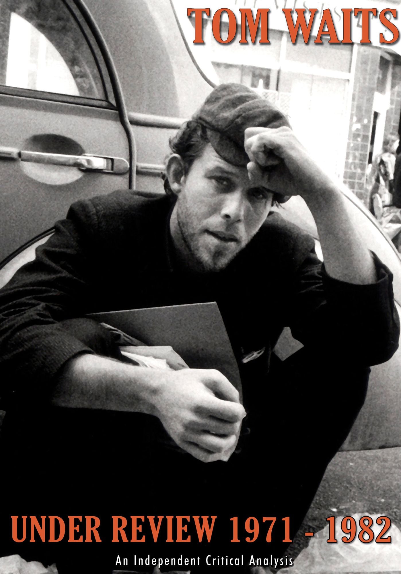 Tom Waits: Under Review 1971-82
