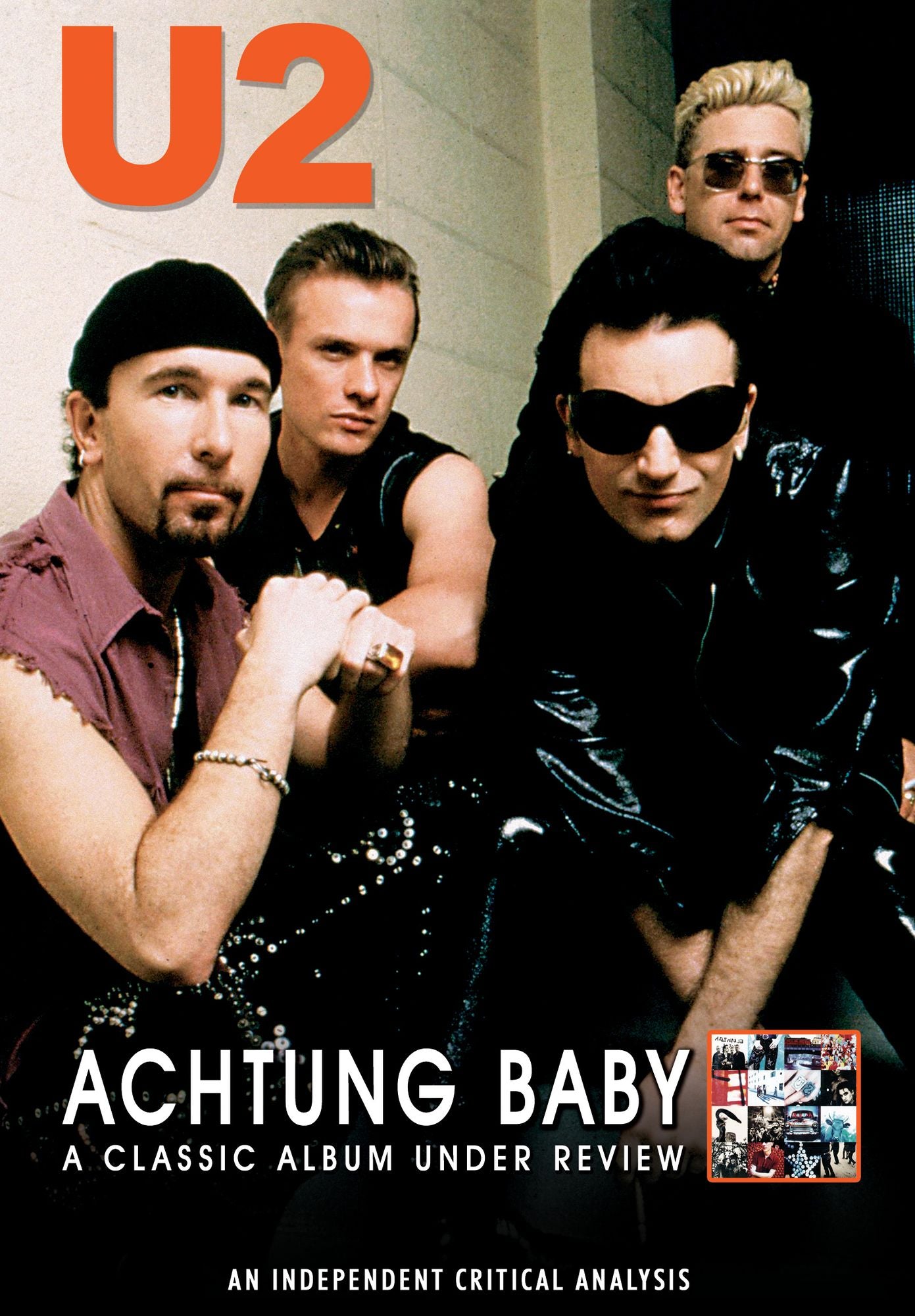 U2: Achtung Baby - A Classic Album Under Review