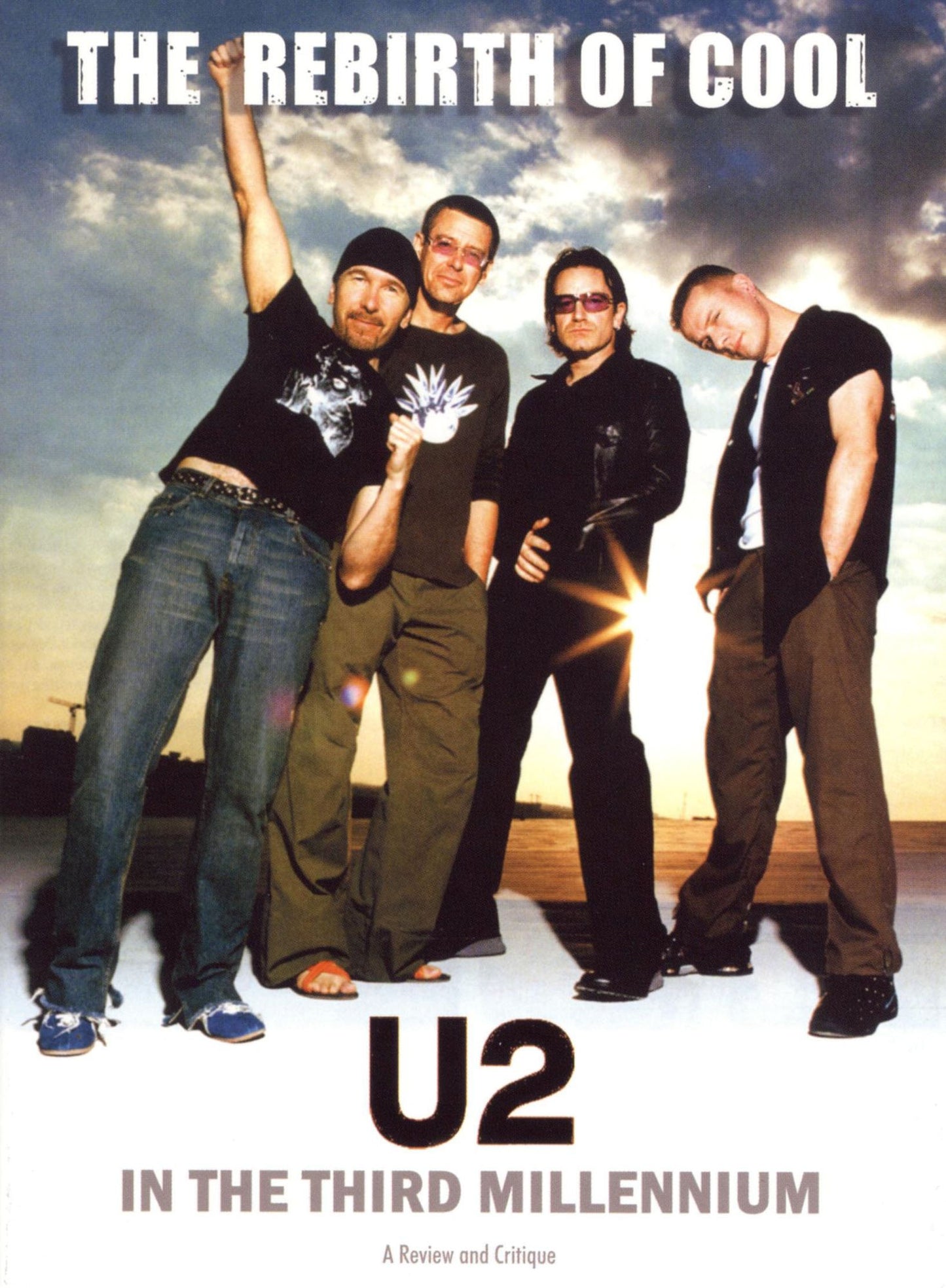 U2: The Rebirth of Cool - U2 in the Third Millenium