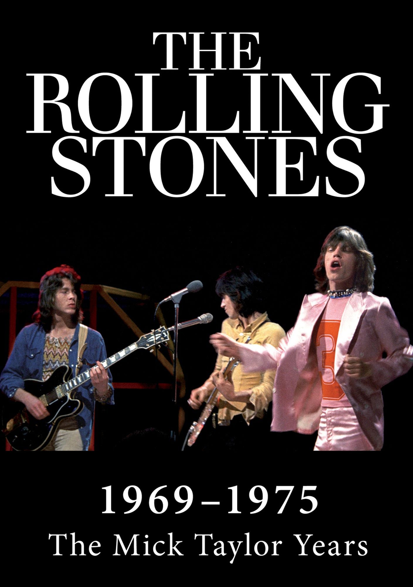 The Rolling Stones: 1969-1974 - The Mick Taylor Years