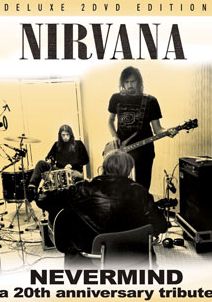 Nirvana: Nevermind: A 20th Anniversary Tribute