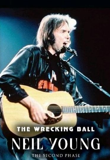 Neil Young: The Wrecking Ball
