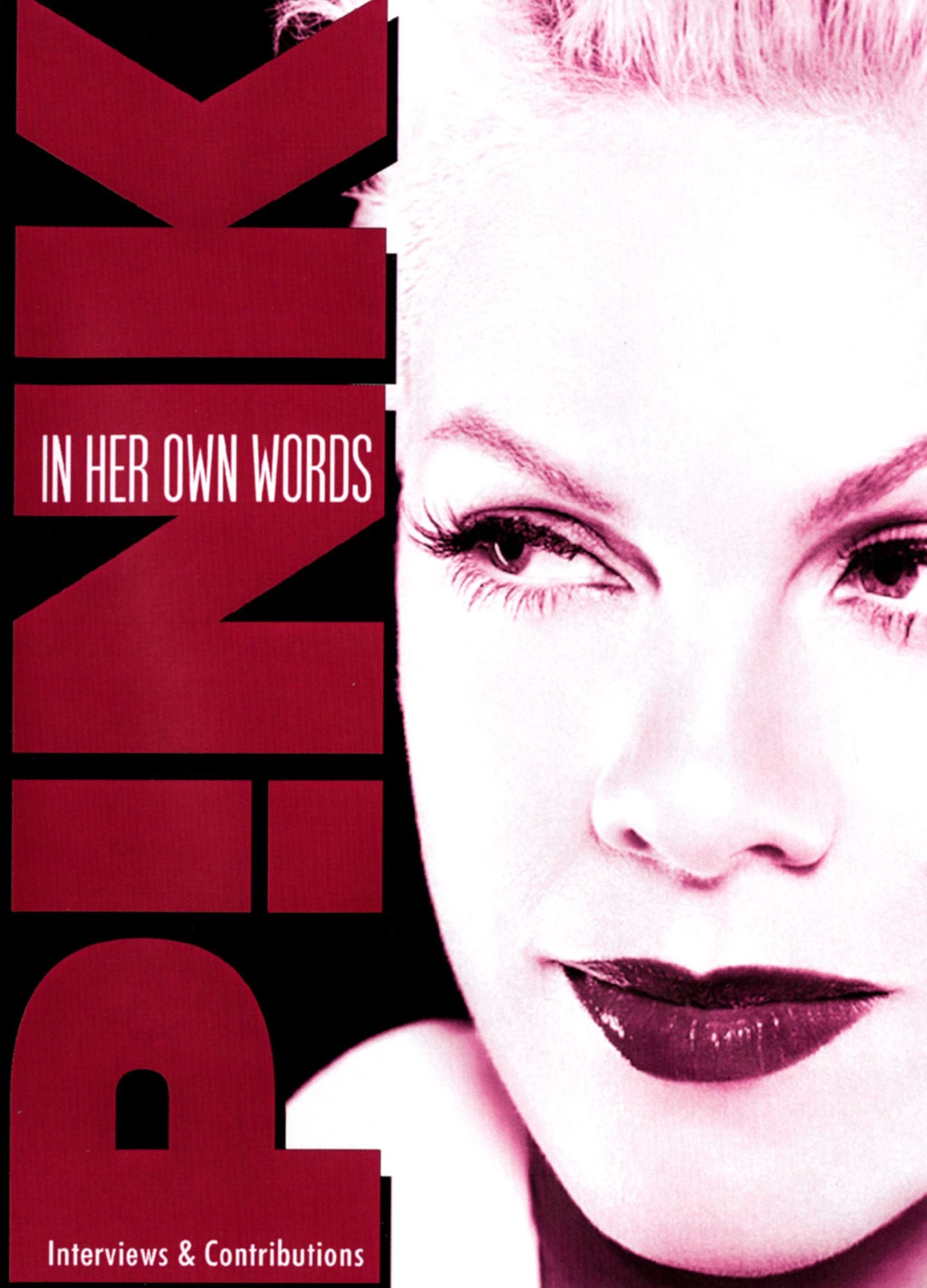 Pink: In Her Own Words
