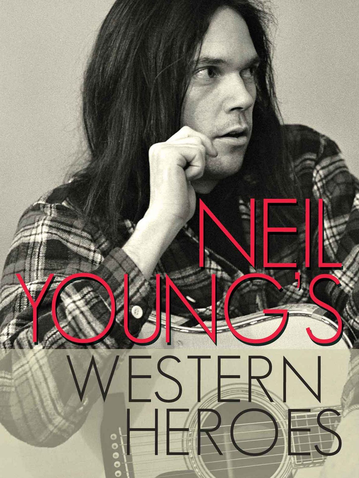 Neil Young's Western Heroes