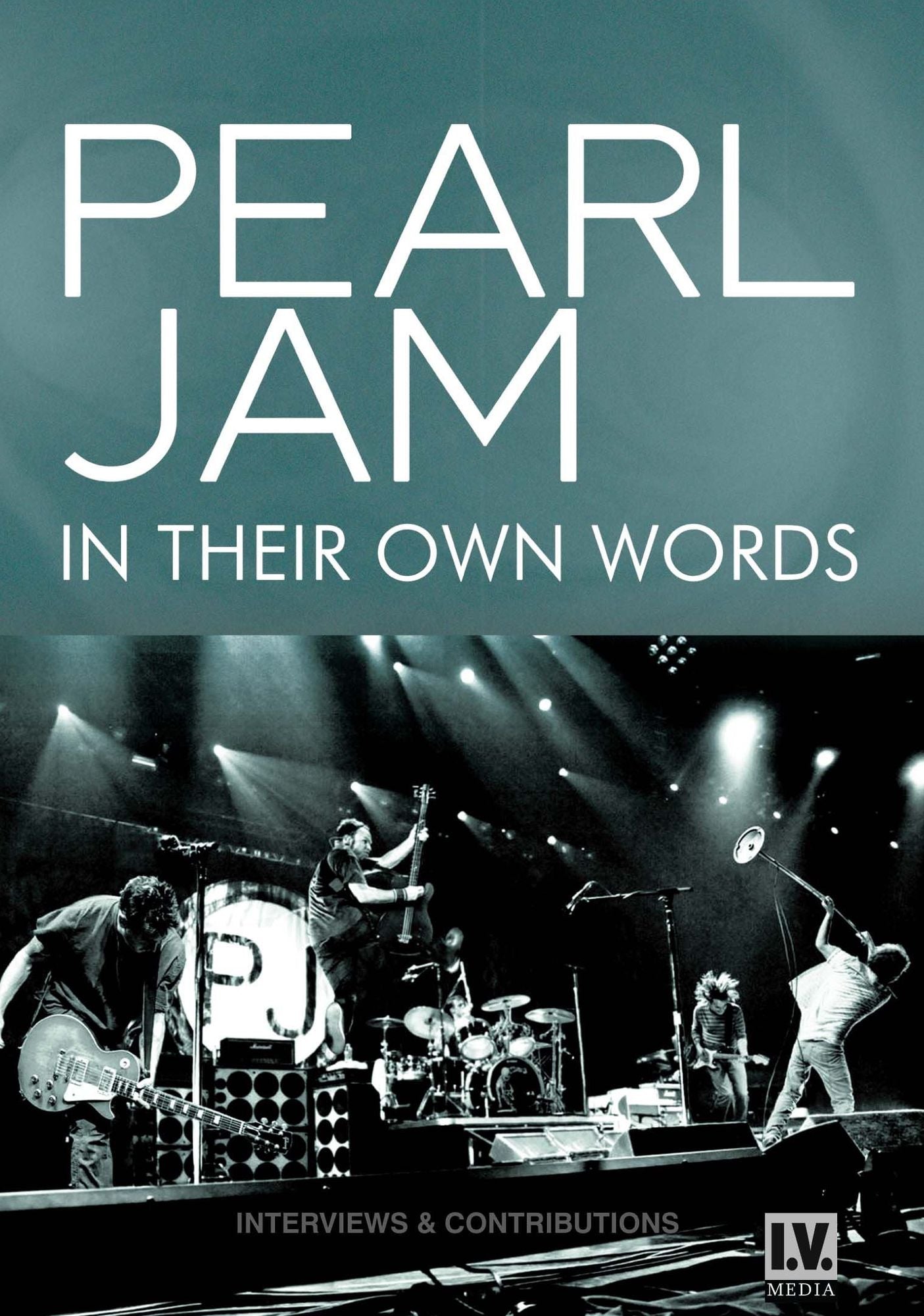 Pearl Jam: In Their Own Words