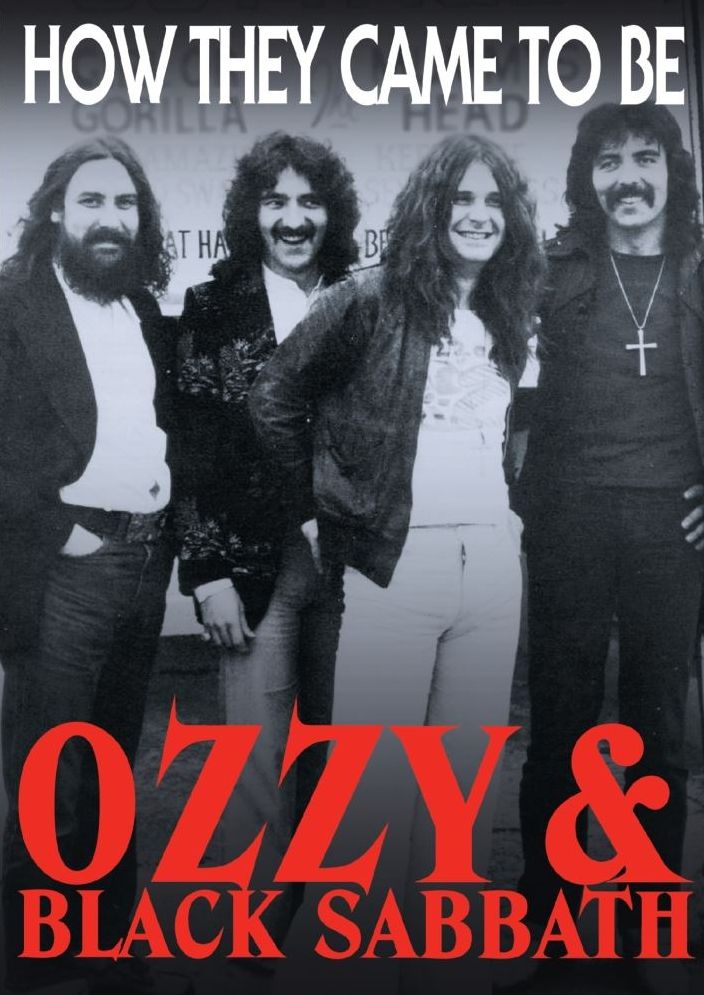 Ozzy & Black Sabbath: How They Came To Be