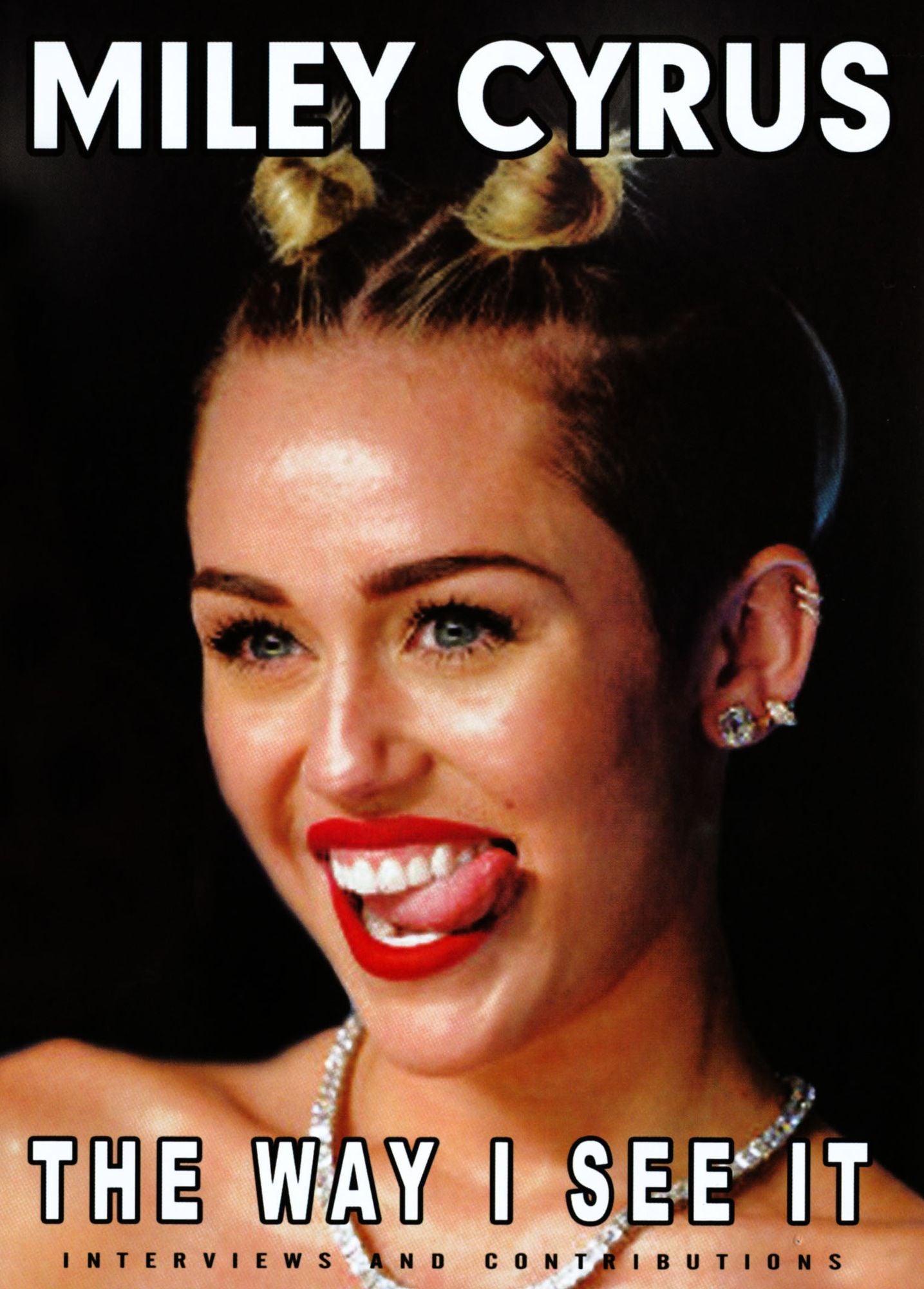 Miley Cyrus: The Way I See It