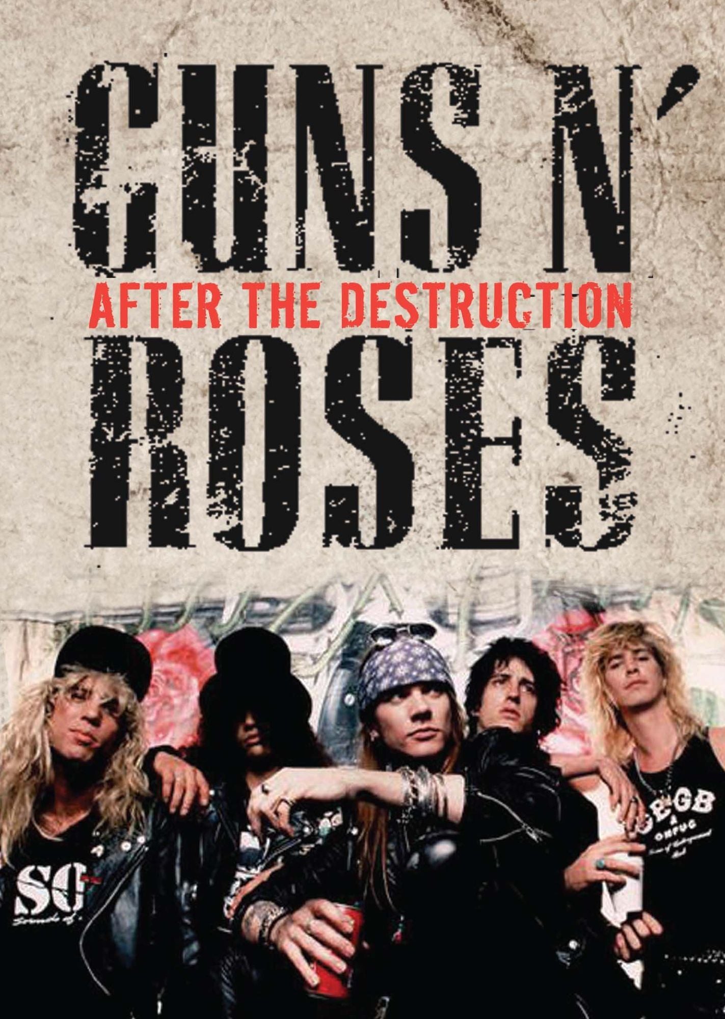 GUNS N ROSES: AFTER THE DESTRUC
