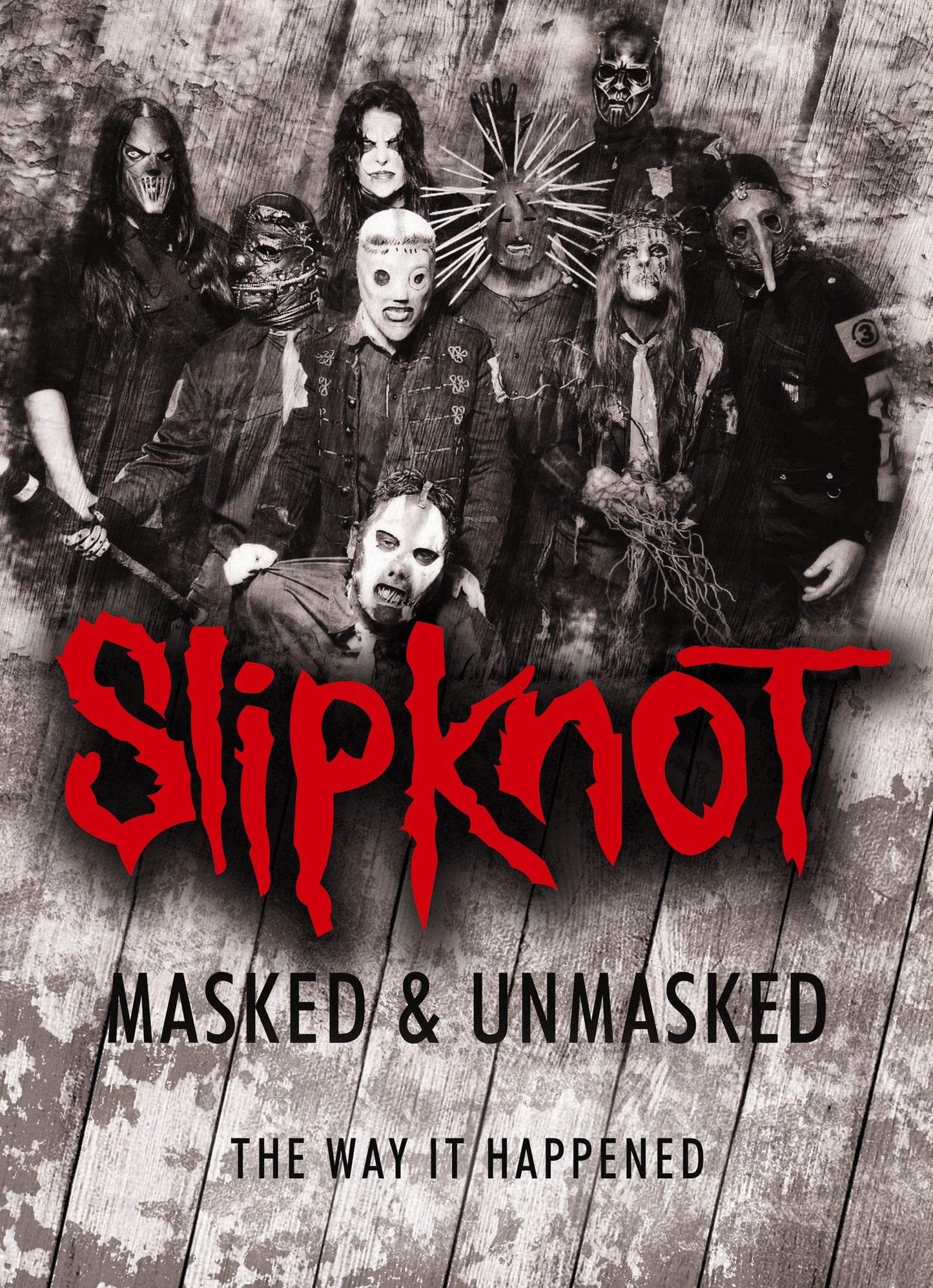 Slipknot: Masked & Unmasked -The Way It Happened
