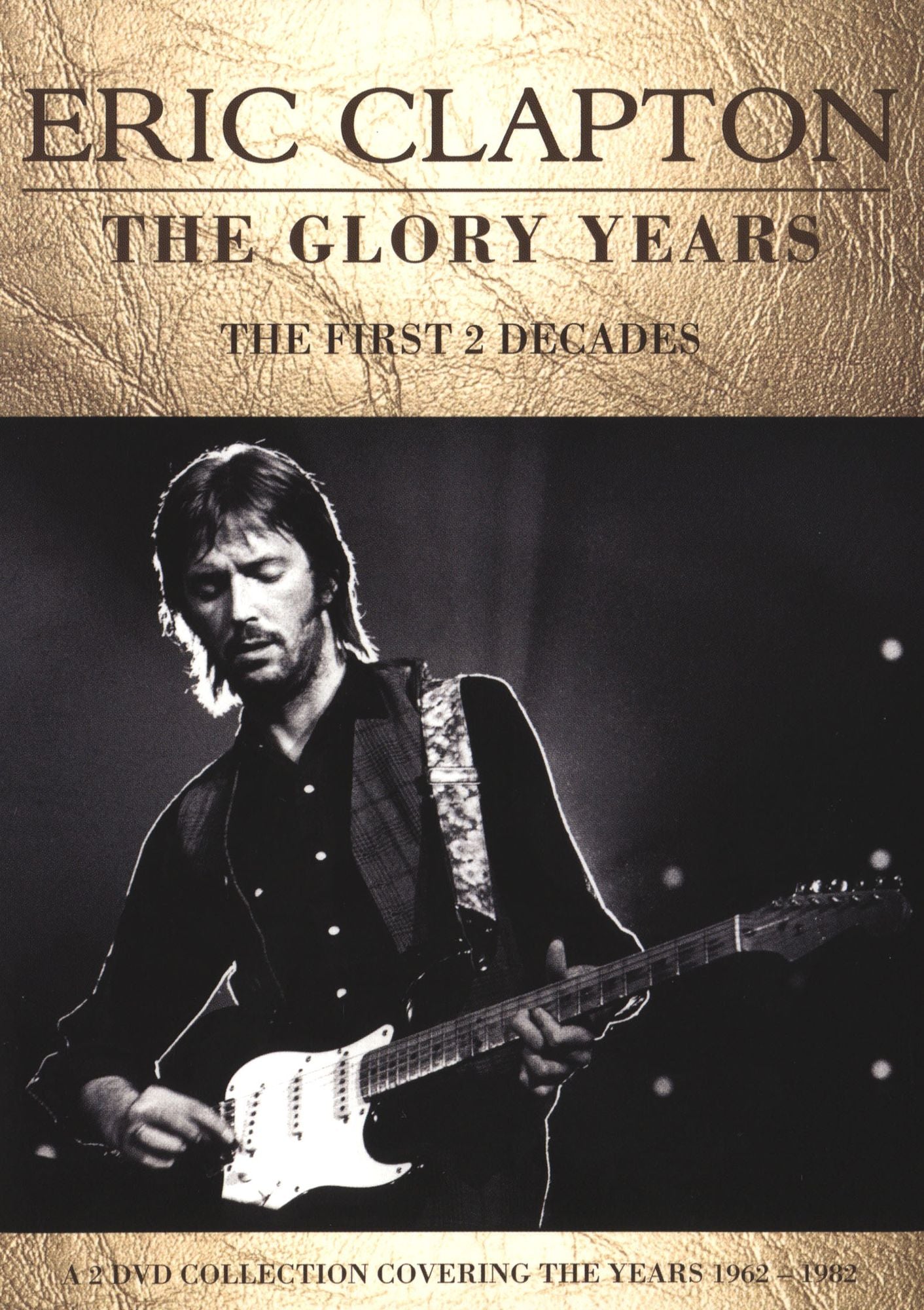 Eric Clapton: The Glory Years - The First Two Decades [2 Discs]