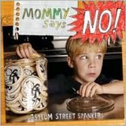 Mommy Says No!