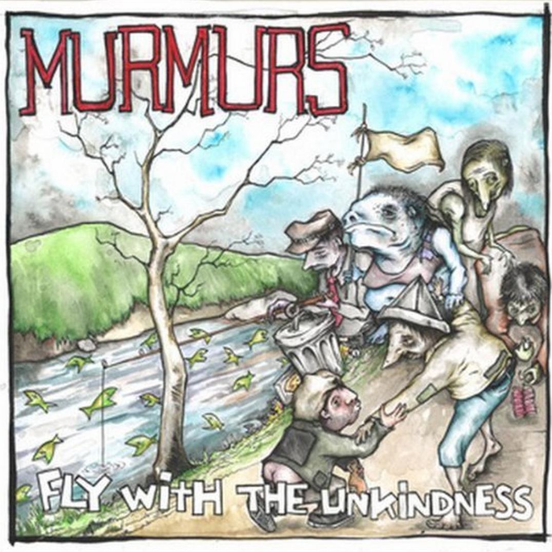 Fly With The Unkindness (Murmurs)