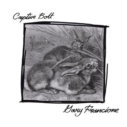 Gary Francione/captive Bolt [Split Single]