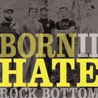 Born Ii Hate (Rock Bottom)
