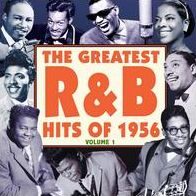 The Greatest R&b Hits Of 1956, Vol. 1