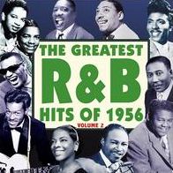 The Greatest R&b Hits Of 1956, Vol. 2
