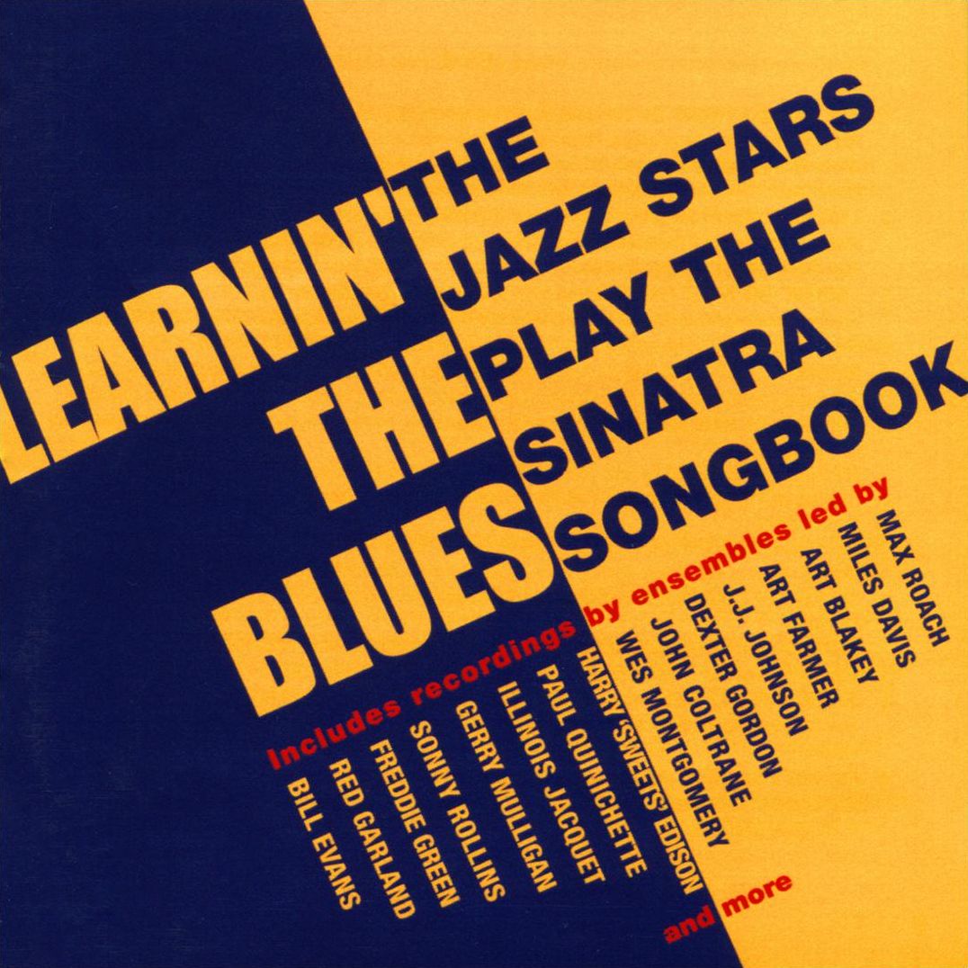 Learnin' the Blues: Jazz Stars Play the Sinatra Songbook