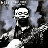 Wolf's At The Door: Lost Lost Recordings From The Spirits Of The South