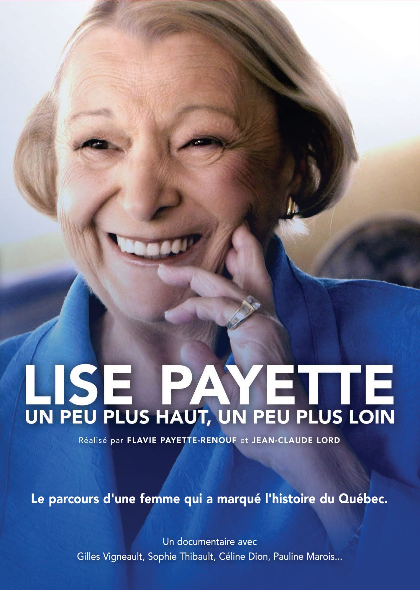 Lise Payette: Un Peu Plus Haut, Un Peu Plus Loin
