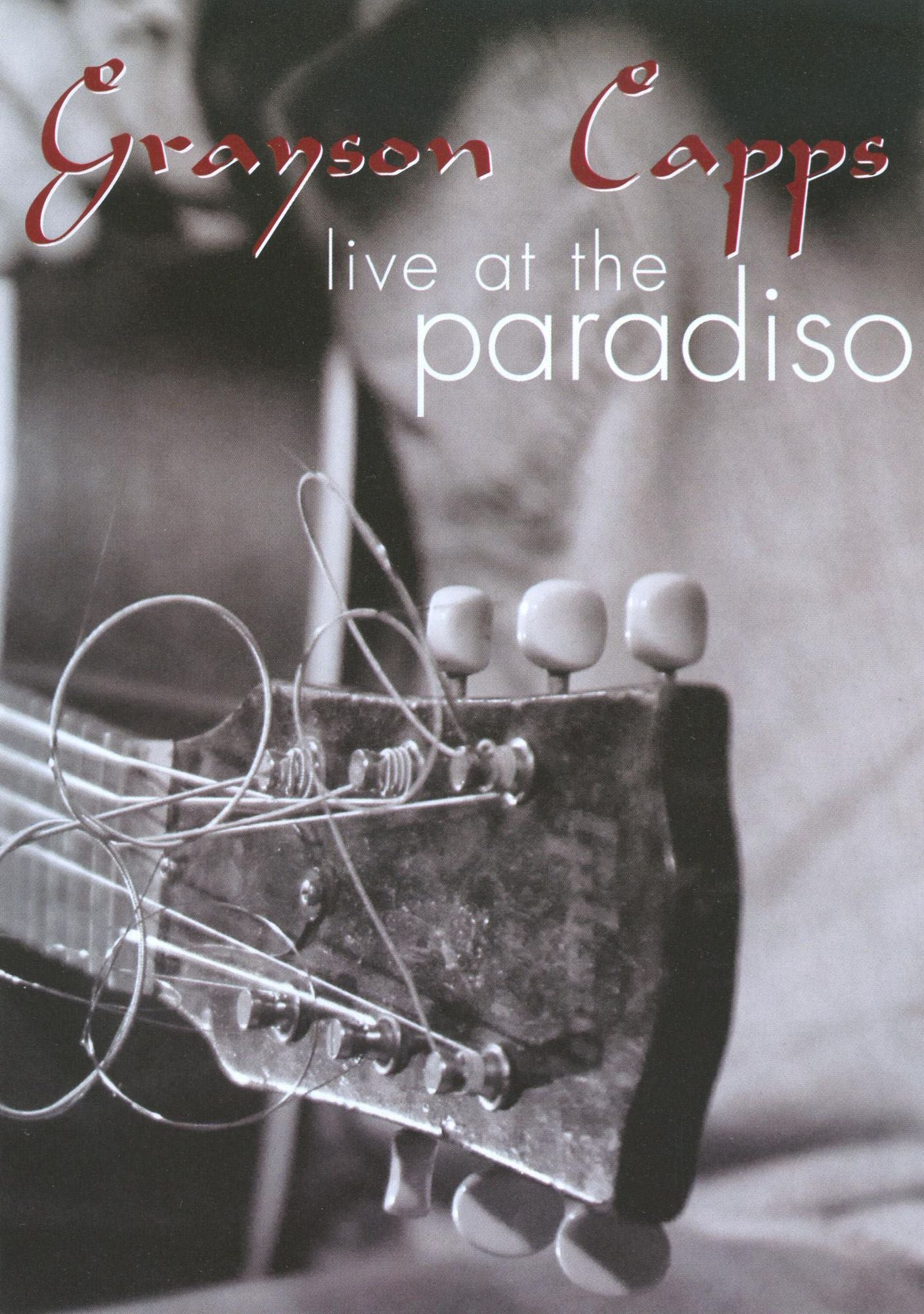 Grayson Capps: Live at the Paradiso