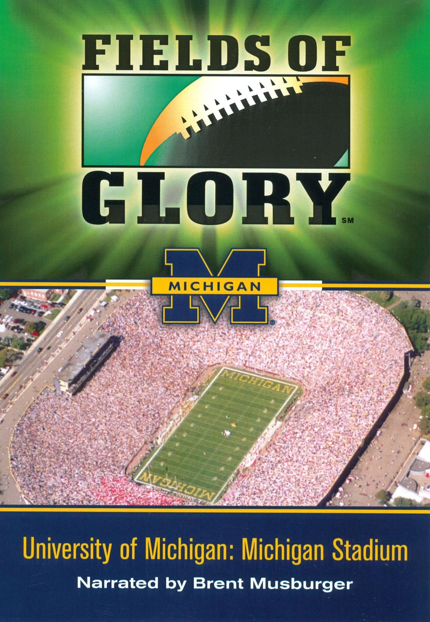 Fields of Glory: University of Michigan - Michigan Stadium