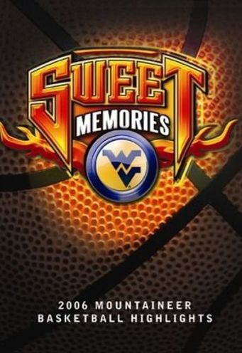 Sweet Memories: WV - 2006 Mountaineer Basketball Highlights