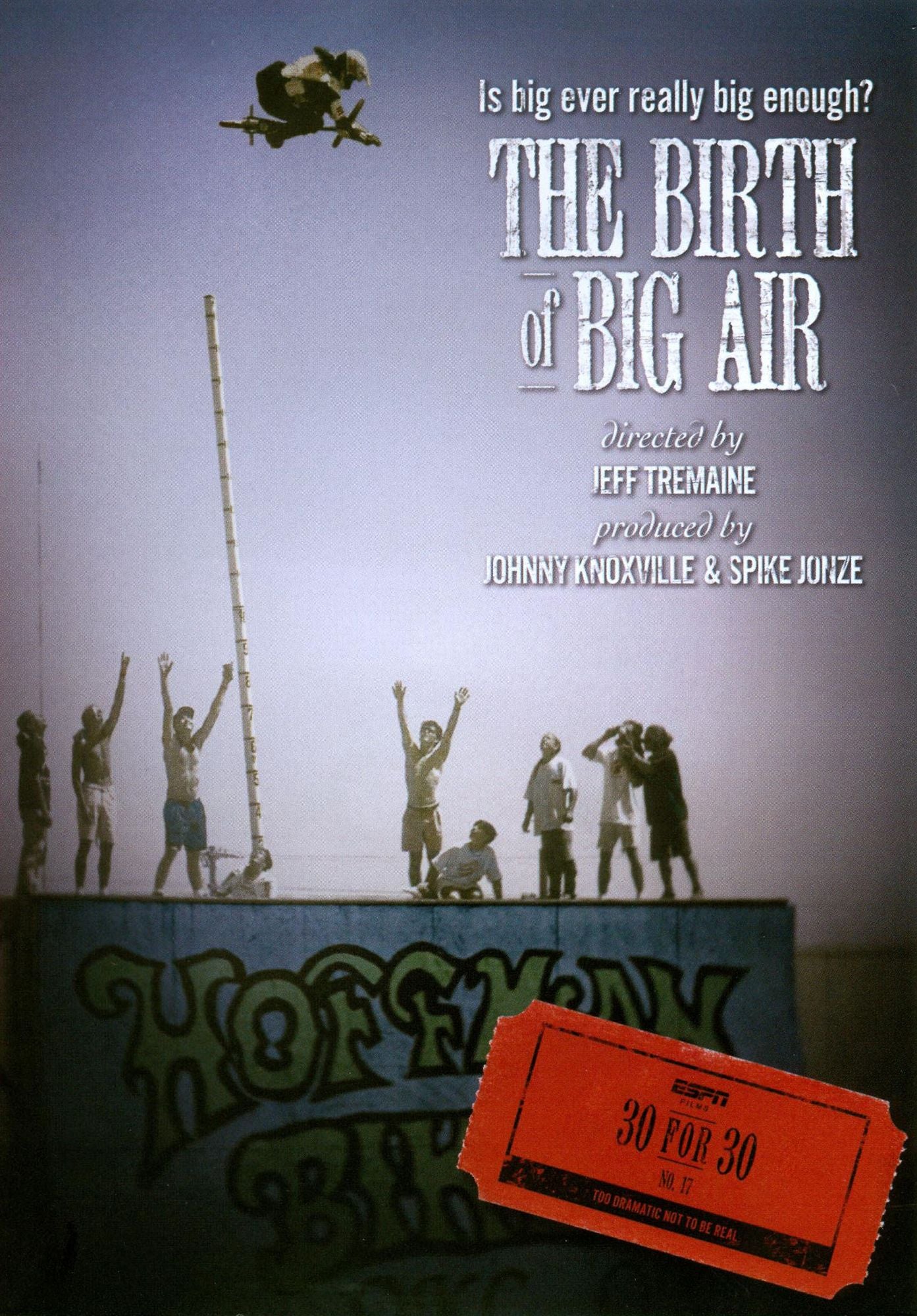 ESPN Films 30 for 30: The Birth of Big Air