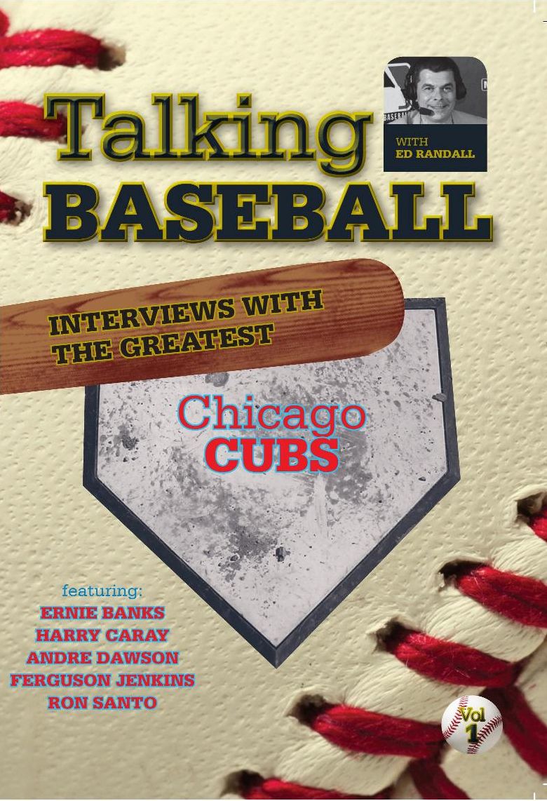 Ed Randall: Talking Baseball - Chicago Cubs, Vol. 1