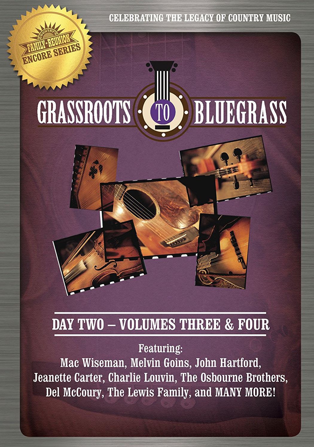 Country's Family Reunion Encore Series: Grassroots To Bluegrass - Day Two - Volumes Three & Four